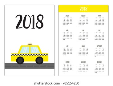 Pocket calendar 2018 year. Week starts Sunday. Taxi car cab icon on the road. Cartoon transportation collection. Yellow taxicab. Checker line, light sign. New York symbol. White background. Vector