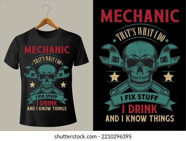 POD DESIGN FOR MECHANIC THAT'S WHAT I DO I FIX STUFF I DRINK AND I KNOW THINGS ANY SITE UPLOAD