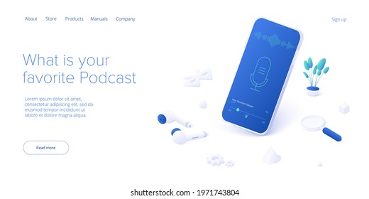 Podcast application concept in isometric vector illustration. Digital broadcasting or online streaming service via smartphone. Web banner layout template.