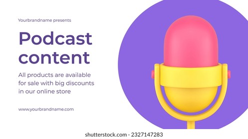 Podcast audio blog show content webinar radio internet broadcasting 3d banner realistic vector illustration. Online multimedia entertainment music voice studio technology speech chat media connection