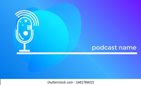 PODCAST BACKGROUND COLORFUL WITH GEOMETRIC SHAPES GRADIENT BLUE COLOR SIMPLE TEMPLATE DESIGN VECTOR. GOOD FOR COVER DESIGN, BANNER, WEB,SOCIAL MEDIA