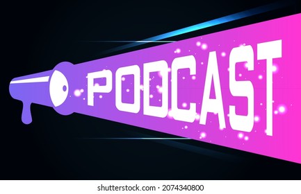 Podcast background. Concept  design megaphone with announcement text. Vector illustration