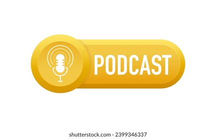 Podcast banner, logo, sign, seal, emblem vector design. Record button.  Podcast radio icon. Studio microphone with webcast. Vector illustration
