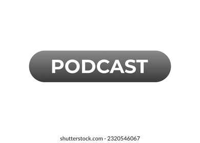 Botón Podcast. Burbuja de voz, podcast con etiqueta de cartel