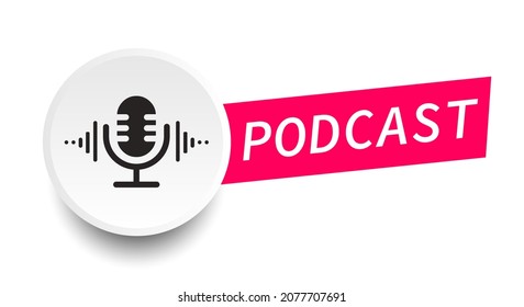Podcast button. Vector flat illustration, icon, logo design on white background.