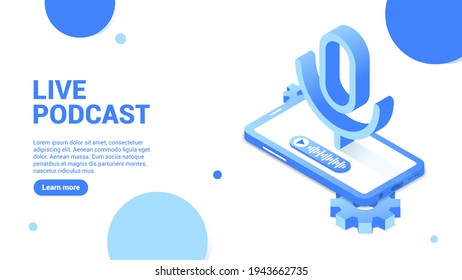 Podcast concept. Landing page or web banner template. 3d smartphone with microphone icon and "play" button. Isometric illustration. Isolated on white background 
