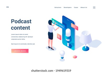 Podcast content. Isometric landing page template. Woman standing in front of huge smartphone and recording podcast live streaming. Web banner template. Vector illustration