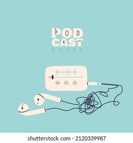 Podcast cover. Music player buttons with equalizer and play track, sound wave. Headphones with tangled wire. Vector illustration for EPS 10 design.