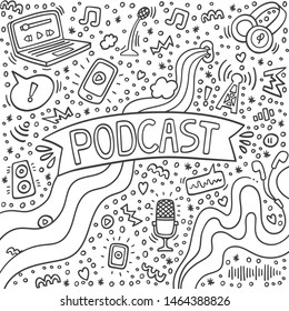 Podcast doodle with computer, microphone, headphones,phone, handwritten lettering. Online education concept and decoration.Text and podcasts symbols isolated on white background. Podcast and broadcast