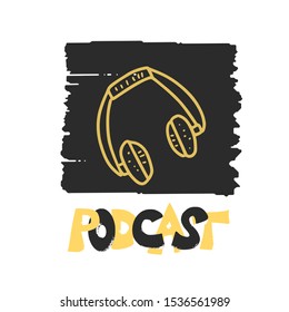 Podcast emblem. Text and logo. Studio headphones and lettering. Vector illustration. 