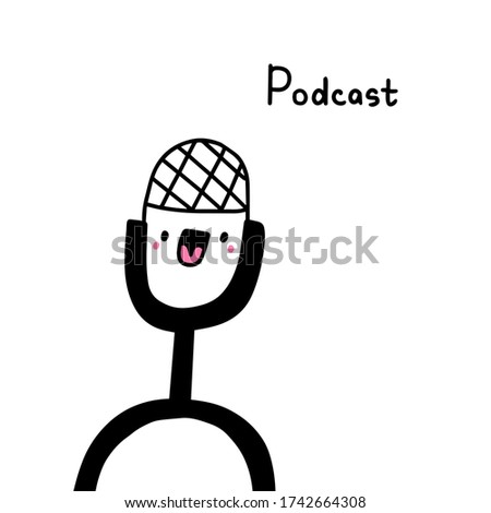 Podcast hand drawn icon logo in doodle style black white illustration with lettering kawaii face