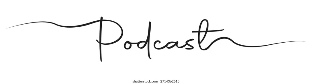 Podcast Handwritten Script Typography Minimal Line Style