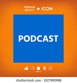 Podcast - icon for web and mobile app