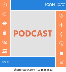 Podcast - icon for web and mobile app