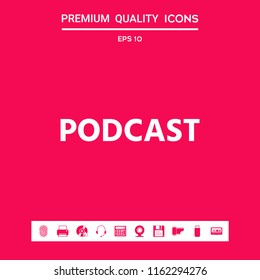Podcast - icon for web and mobile app