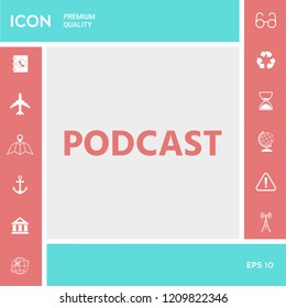 Podcast - icon for web and mobile app