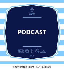 Podcast - icon for web and mobile app. Graphic elements for your design