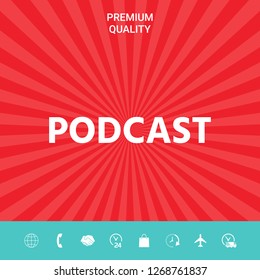 Podcast - icon for web and mobile app. Graphic elements for your design
