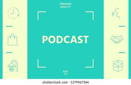 Podcast - icon for web and mobile app. Graphic elements for your design