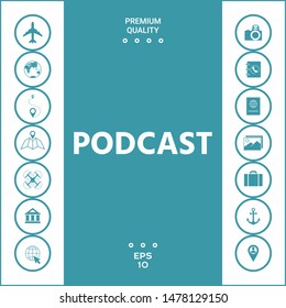 Podcast - icon for web and mobile app. Graphic elements for your design