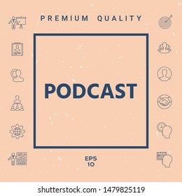 Podcast - icon for web and mobile app. Graphic elements for your design