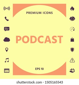 Podcast - icon for web and mobile app. Graphic elements for your design
