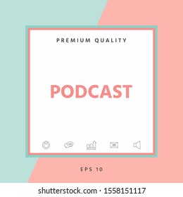 Podcast - icon for web and mobile app. Graphic elements for your design