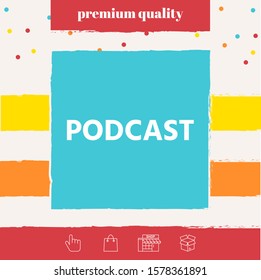 Podcast - icon for web and mobile app. Graphic elements for your design