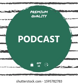 Podcast - icon for web and mobile app. Graphic elements for your design