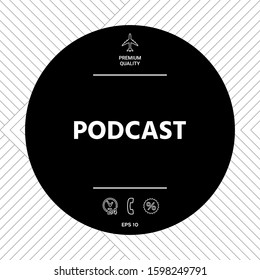 Podcast - icon for web and mobile app. Graphic elements for your design
