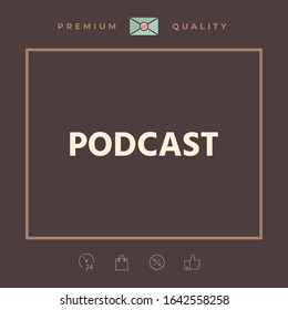 Podcast - icon for web and mobile app. Graphic elements for your design