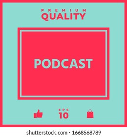 Podcast - Icon für Web- und mobile App. Grafische Elemente für Ihr Design