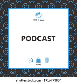 Podcast - icon for web and mobile app, elements for your design