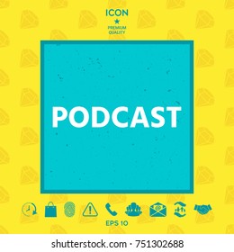 Podcast - icon for web and mobile app
