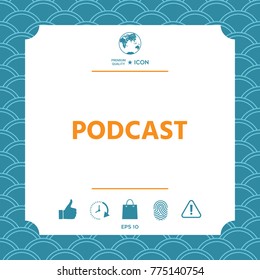 Podcast - icon for web and mobile app