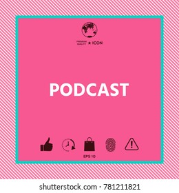 Podcast - icon for web and mobile app