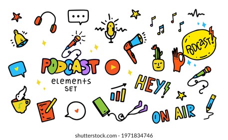 Podcast icons set in cartoon doodle hand drawn style. Design elements with headphones, smartphone, bubble chat cloud, microphone, notification bell, on air, like, logo, play. Positive podcast icons