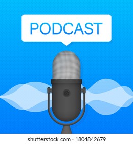 Podcast. Microphone with speech bubble icons. Vector illustration.