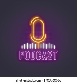 Podcast neon sign. Bright glowing studio microphone and text Podcast. Neon light signboard. Vector illustration.