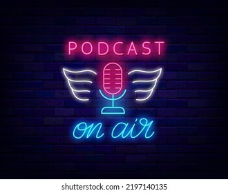 Podcast On Air Neon Label. Shiny Lettering. Bright Microphone With Wings. Light Advertising. Simple Banner On Brick Wall. Radio Show. Live Broadcast. Shiny Flyer. Vector Stock Illustration