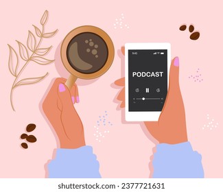 Podcast on smartphone - Hand holding phone and coffee cup playing podcasts over table at home. Vector illustration.