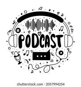 Podcast round icon, hand drawn banner with lettering. Black doodle text and object design symbols for podcasts. Vector illustration isolated on white background.