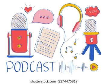 Podcast Set. Items for broadcasting conversations and news on social network. Microphones and headphones. Notes, voice recording and play button. Notebook and bubbles. Color contour collection. Vector