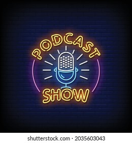 Podcast Show Neon Signs Style Text Vector