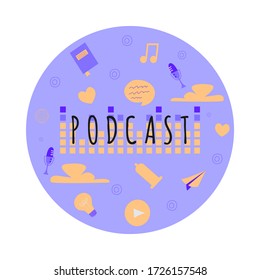 Podcast show. Vector flat cartoon illustration with different podcast elements.