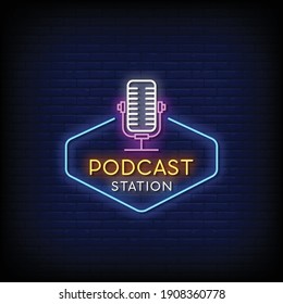 Podcast Station Logo Neon Signs Style Text Vector