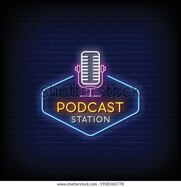 Podcast Station\
Logo Neon Signs Style Text\
Vector