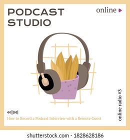 Podcast studio banner template with house plant in headphones. Modern vector design in square. Minimalistic flat concept.