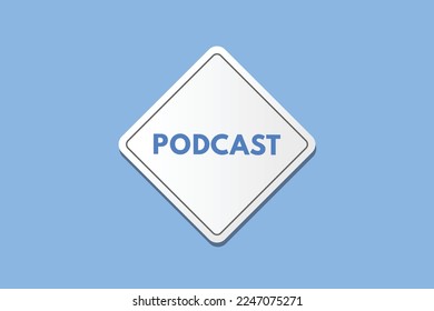 podcast text Button. podcast Sign Icon Label Sticker Web Buttons