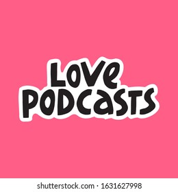 Podcast Vector Concept. Hand drawn lettering